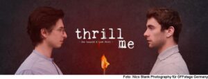 „Thrill me“, Foto: Nico Stank Photography für OFFstage Germany
