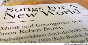 „Songs for a New World“ (Foto: Dominik Lapp)