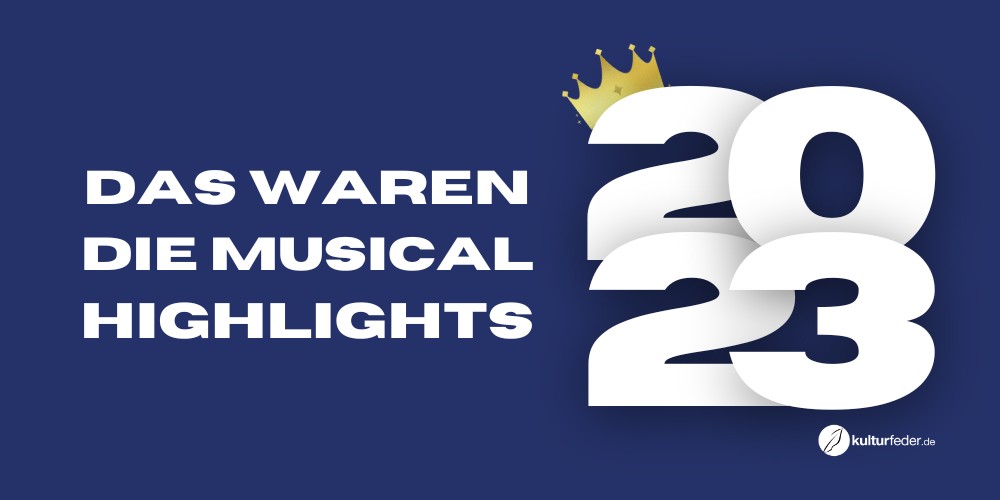 Musical-Highlights 2023